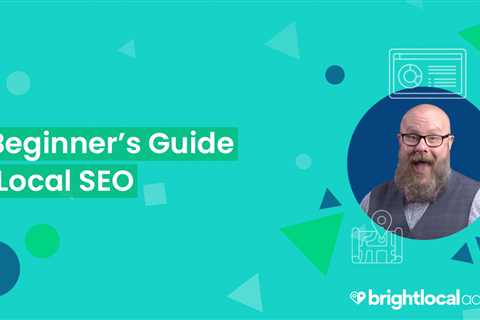 New Academy Course: A Beginner’s Guide to Local SEO