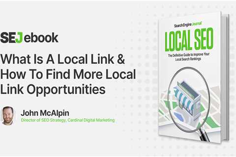 What Is A Local Link & How To Find More Local Link Opportunities