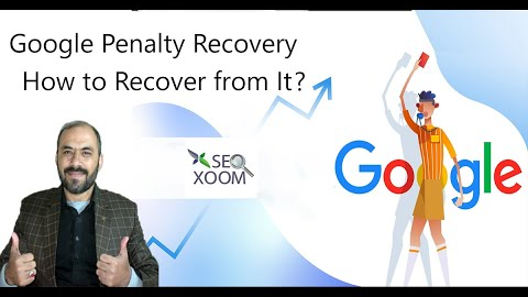 Google Penalty Recovery   How to Recover from It? - SEO XOOM