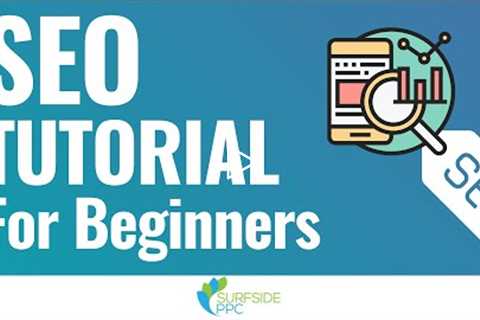 SEO Tutorial for Beginners 2020 - Simple Search Engine Optimization Strategy To Rank Higher