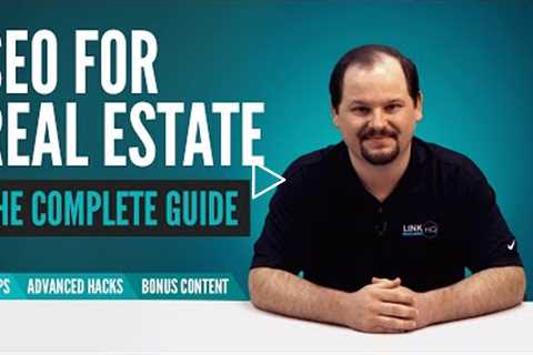 SEO For Real Estate: Tips, Tricks & Strategies