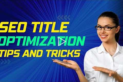 SEO Tips and Tricks 2022 | Search Engine Optimization Tricks for Keywords in Titles | Adnanworld