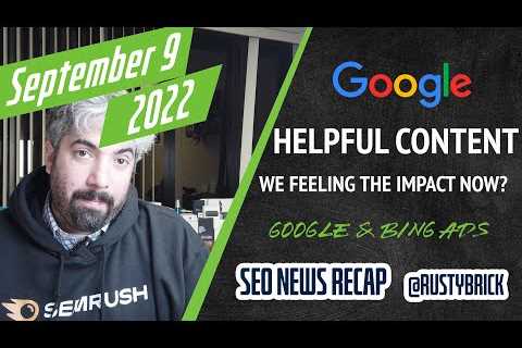 Search News Buzz Video Recap: Google Helpful Content Update Impact, Search Console Review Type..