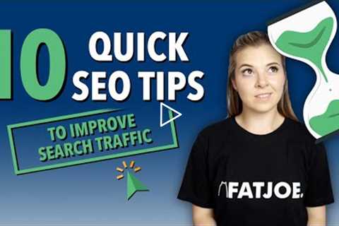 10 SEO Tips To Improve Search Traffic for 2022