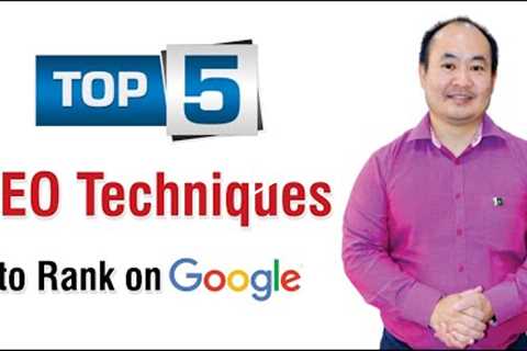 Top 5 SEO Techniques - Search Engine Optimization | By Dennis YU