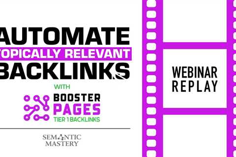 Automate Topically Relevant Backlinks with Booster Pages