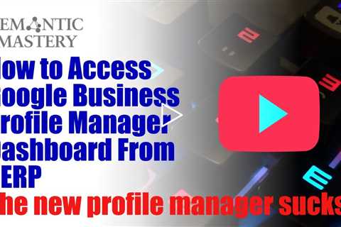 How to Access Google Business Profile Manager Dashboard From SERP (Search Engine Results Page)