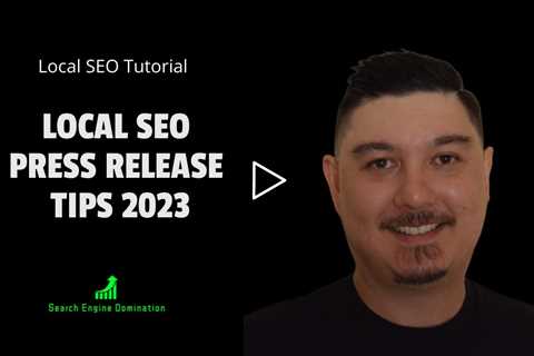 Local SEO Press Release Tips 2023: How To Use Press Releases For Local SEO | Local SEO Tutorial