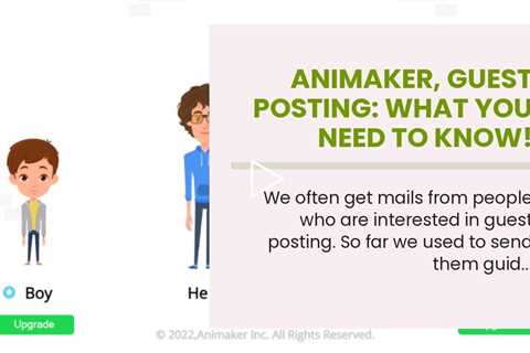 Animaker, Guest Posting: What You Need to Know!