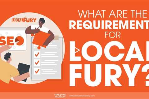 What Are The Requirements For Local Fury?