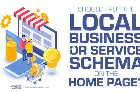 Should I Put The Local Business Or Service Schema On The Home Page?