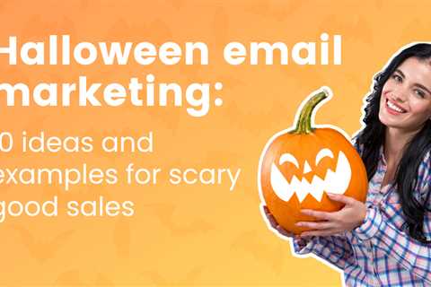 Halloween email marketing: 10 ideas and examples to scary good sales