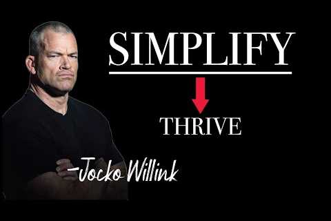 Navy SEAL Jocko Willink | The Art of Simplification