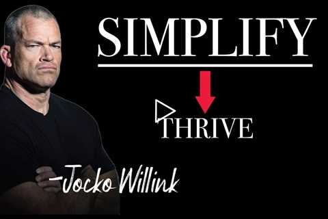 Navy SEAL Jocko Willink | The Art of Simplification