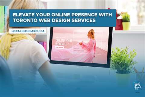 Elevate Your Online Presence with Toronto Web Design Services