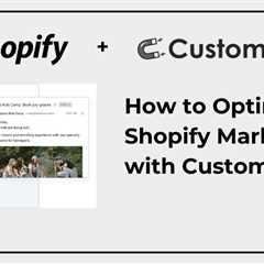 How to Optimize Shopify Marketing with Customers.ai