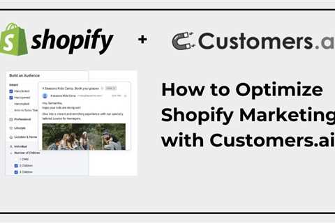 How to Optimize Shopify Marketing with Customers.ai