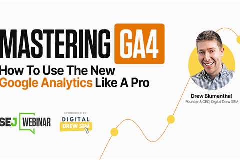 Mastering GA4: How To Use The New Google Analytics Like A Pro via @sejournal, @hethr_campbell