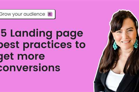 15 Landing page best practices to get more conversions