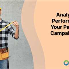 Analyzing the Performance of Your Paid Media Campaigns: Key Metrics