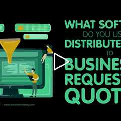 What Software Do You Use To Distribute Leads To Businesses Requesting Quotes?