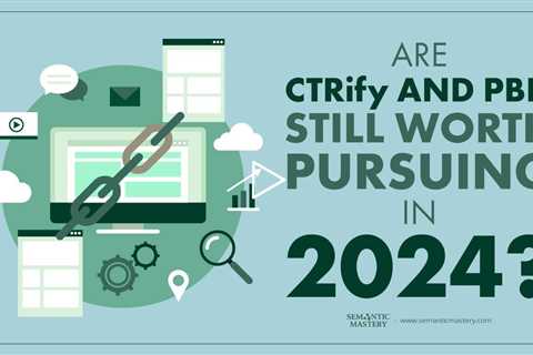 Are CTRify And PBN Still Worth Pursuing In 2024?