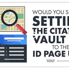 Would You Suggest Setting The Citation Vault URL To The ID Page URL?