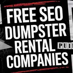 Dumpster Rental Free Until You Rank SEO Program