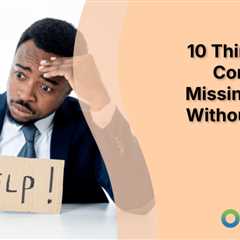 10 Things Your Company Is Missing Out on Without a CRM Tool