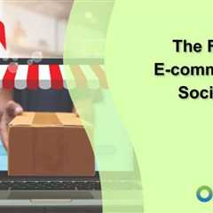 The Future of E-commerce on Social Media