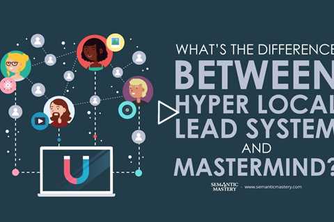 What’s the Difference Between Hyper Local Lead System And Mastermind?
