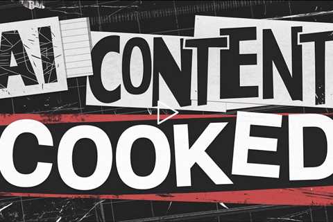 Your Shitty AI Content Just Got Cooked