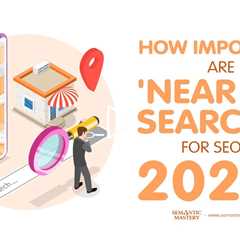 How Important Are 'Near Me' Searches for SEO in 2025?