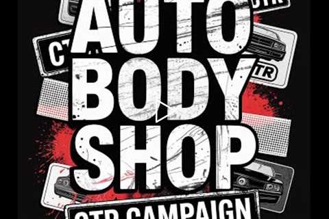 CTR Campaign Setup for Auto Body Shops Using Agency Assassin