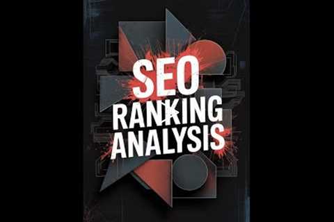 SEO Ranking Analysis: Quick Tips & Competitor Insights
