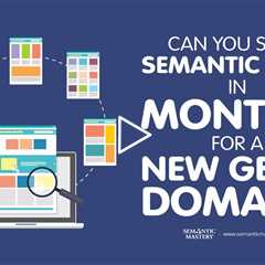 Can You Start Semantic Links in Month 2 for a New GBP and Domain?