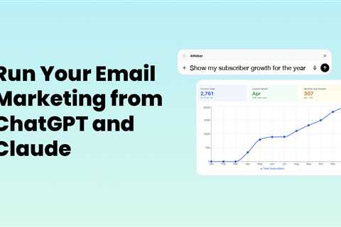 Run Your Email Marketing From ChatGPT and Claude