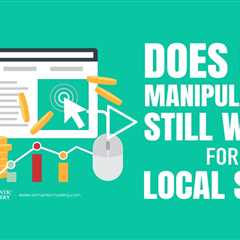 Does CTR Manipulation Still Work for Local SEO?