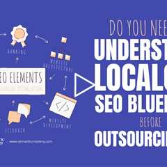 Do You Need to Understand LocalOps SEO Blueprint Before Outsourcing It?