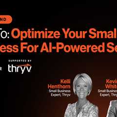 How To: Optimize Your Small Business For AI Search